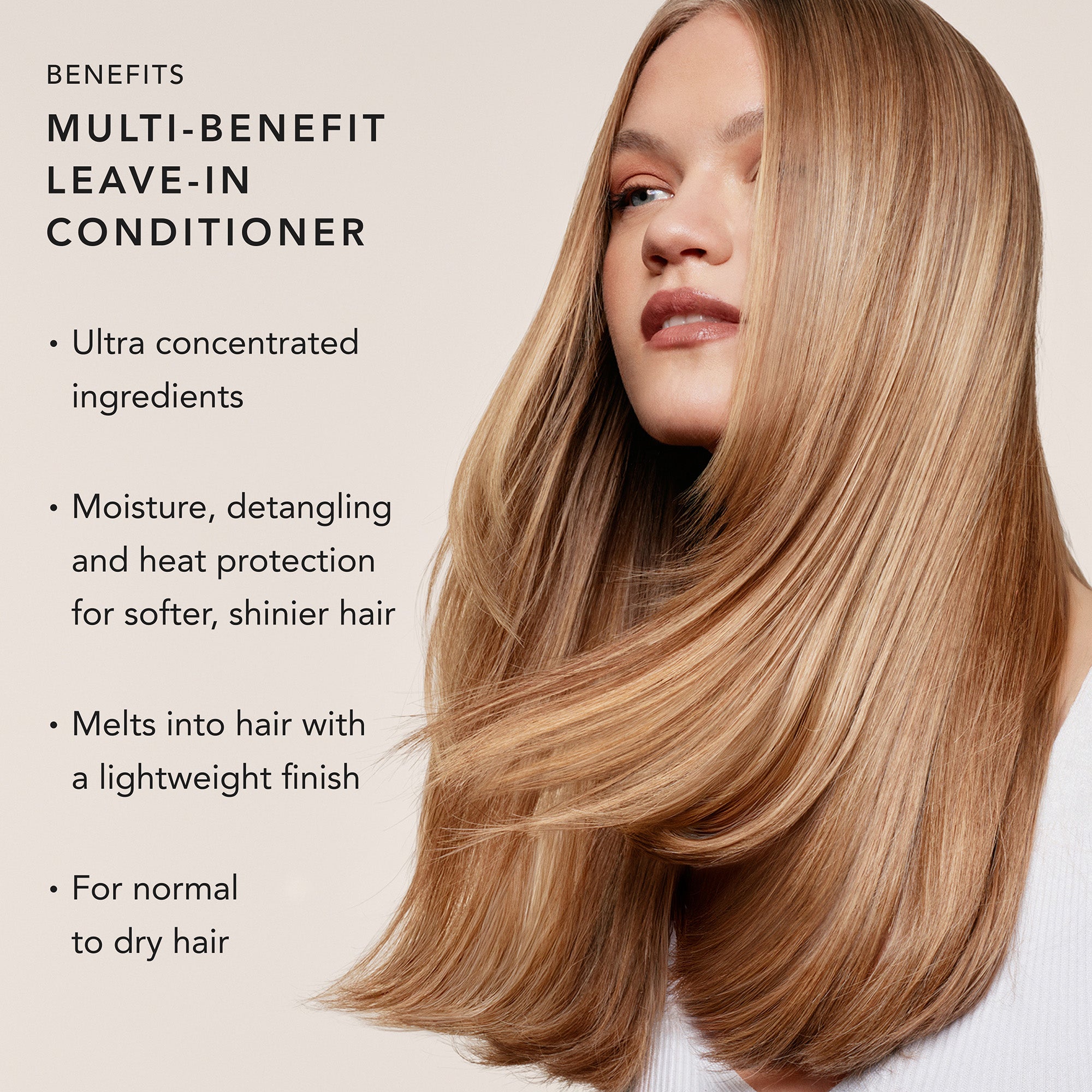 A woman with long, straight, blonde hair is shown against a light beige background, with text on the left reading 'BENEFITS MULTI-BENEFIT LEAVE-IN CONDITIONER' and bullet points about ingredients, moisture and heat protection, lightweight finish, and suitability for normal to dry hair.3